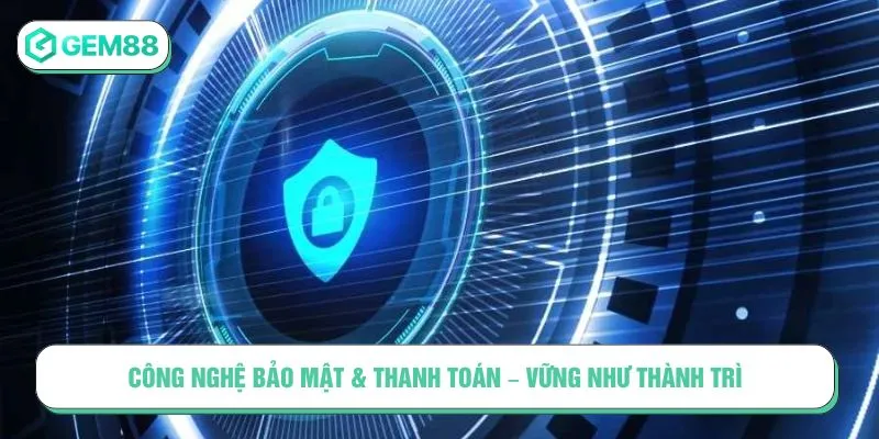 Casino WM: Khám Phá Thế Giới Live Casino Đầy Đẳng Cấp Công nghệ bảo mật & Thanh toán – Vững như thành trì